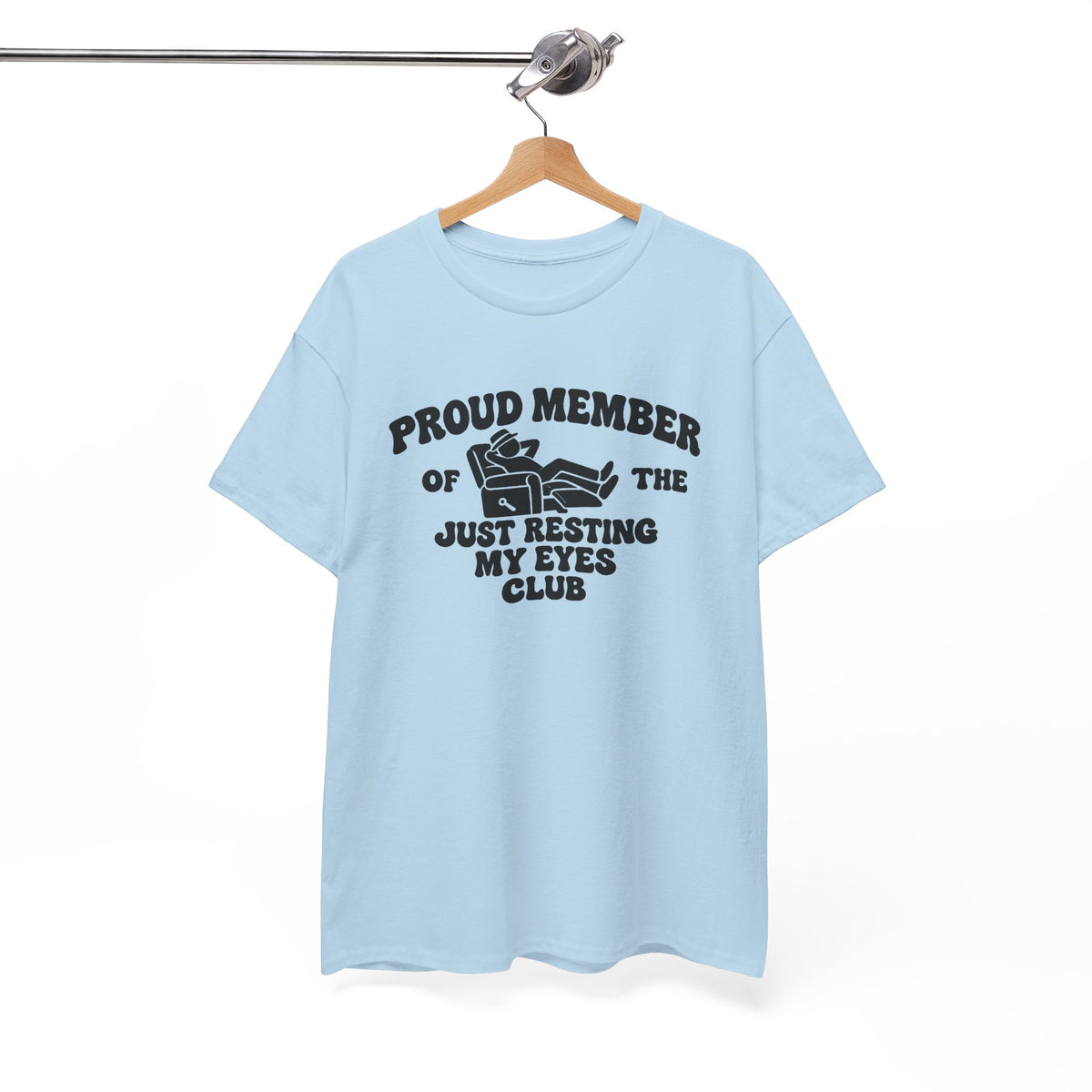 Resting My Eyes Club T-Shirt — "Proud Member of the Just Resting My Eyes Club" Graphic Tee