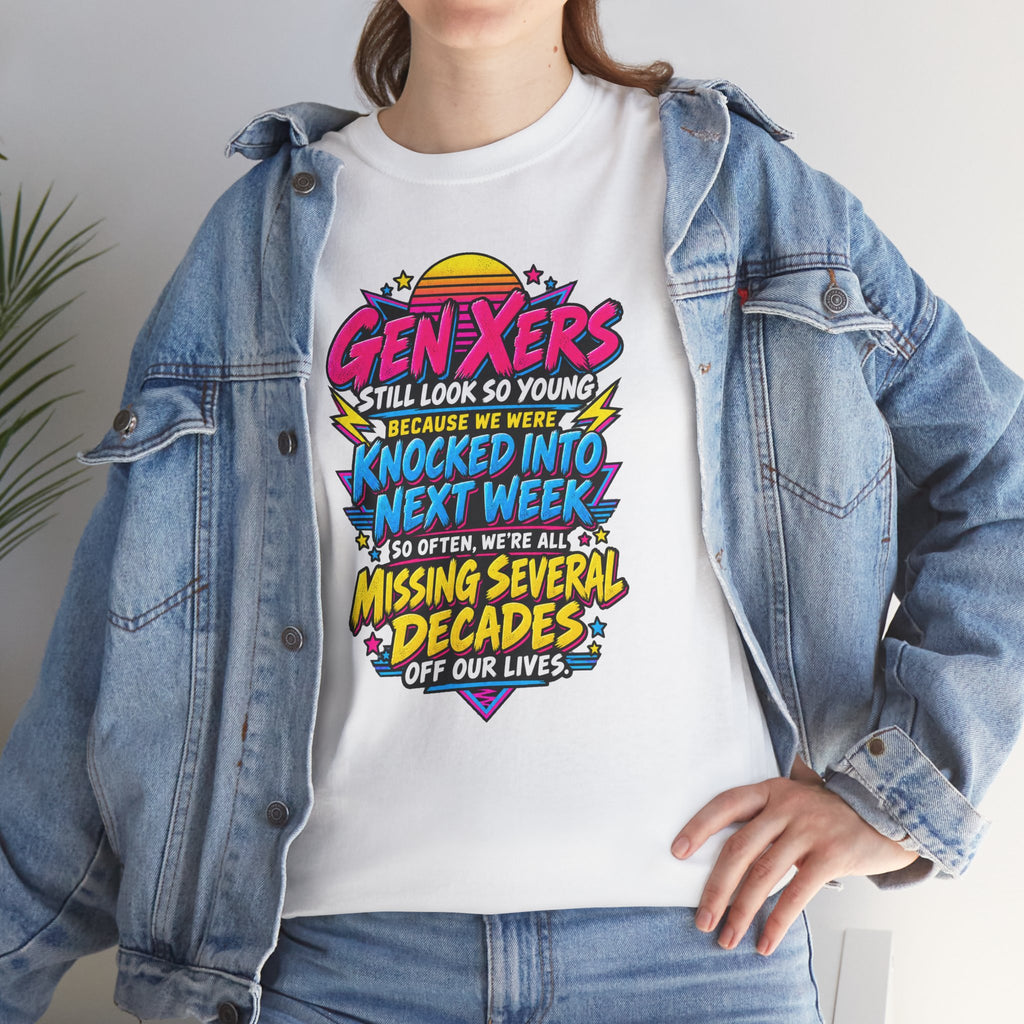 Gen Xers Retro Graphic Tee — “Still Look So Young… Missing Several Decades”