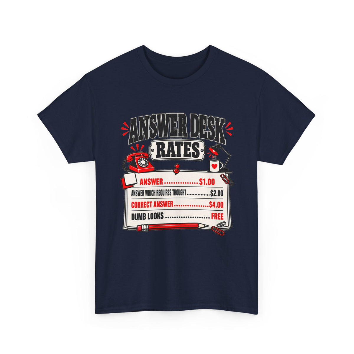 Answer Desk Rates T-Shirt — Funny Help Desk IT Support Tee ("Answer 1.00, Correct Answer 4.00")