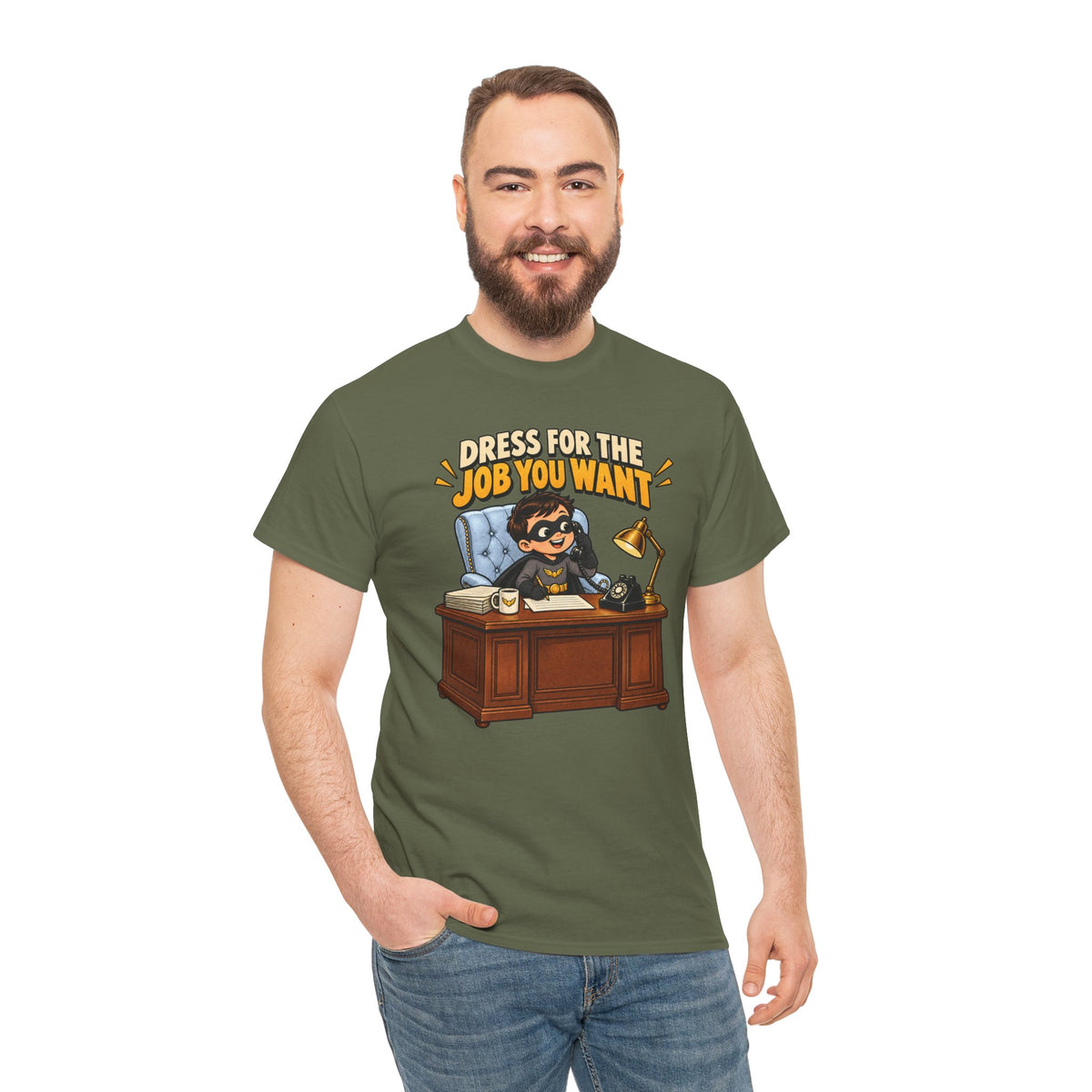 Dress for the Job You Want T-Shirt — Motivational Office Career Tee