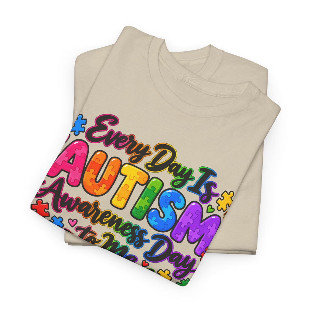 Autism Awareness T-Shirt — "Every Day Is Autism Awareness Day to Me" Colorful Puzzle Tee