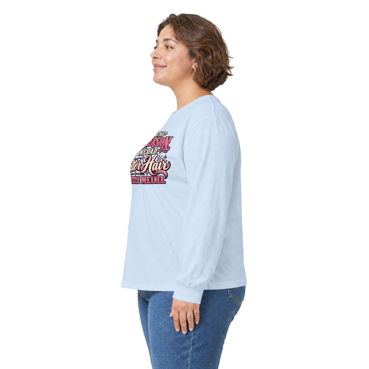 Long Sleeve Tee — "I'm Just the Girl Version of My Dad" Graphic