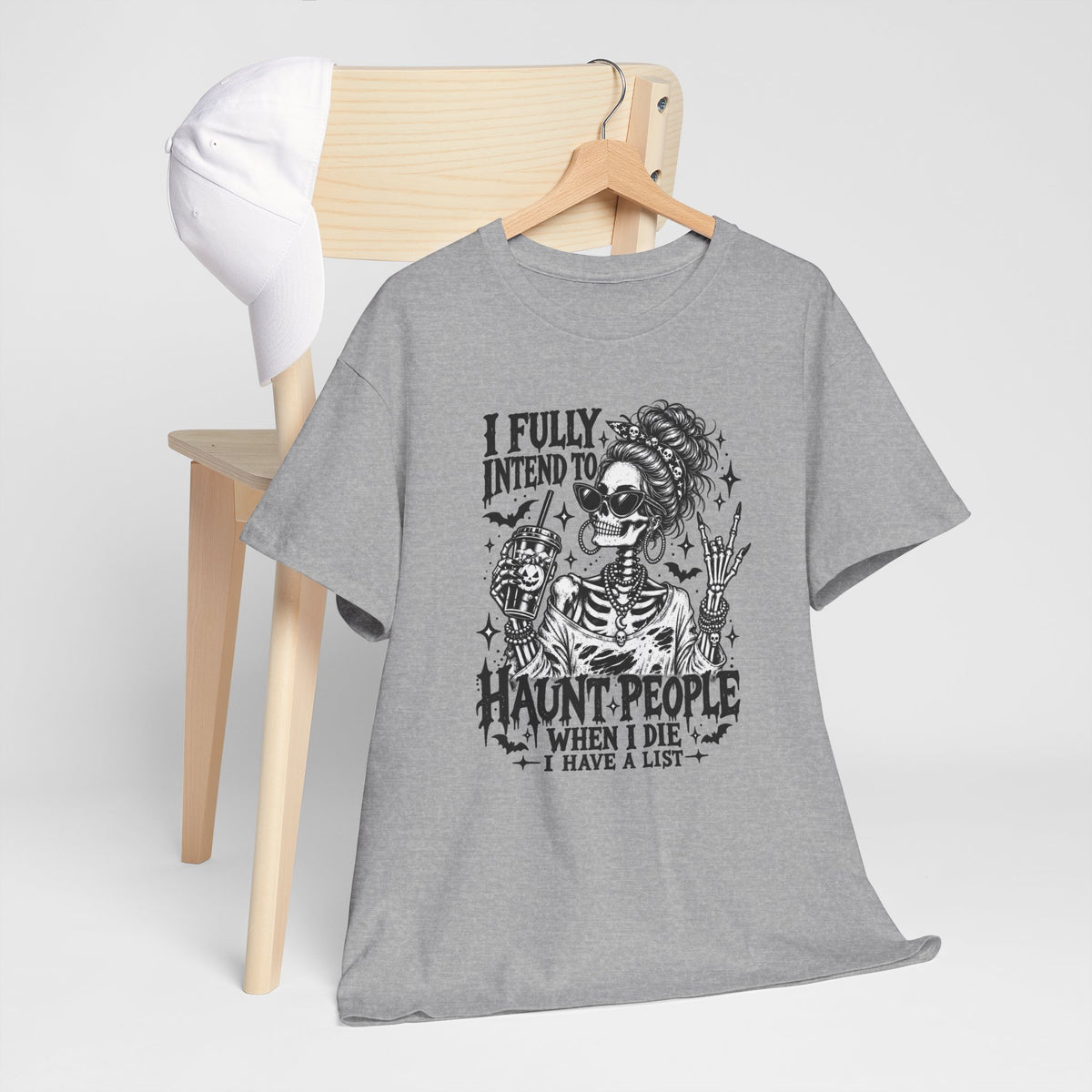 Haunted List Tee — "I Fully Intend to Haunt People When I Die" Graphic T-Shirt