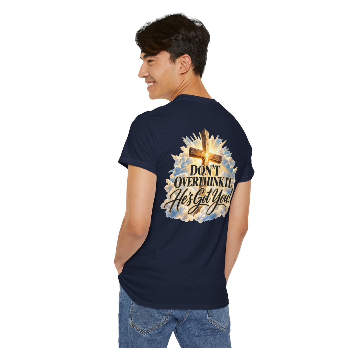 Don't Overthink It He's Got You Tee — Christian Cross Inspirational T‑Shirt