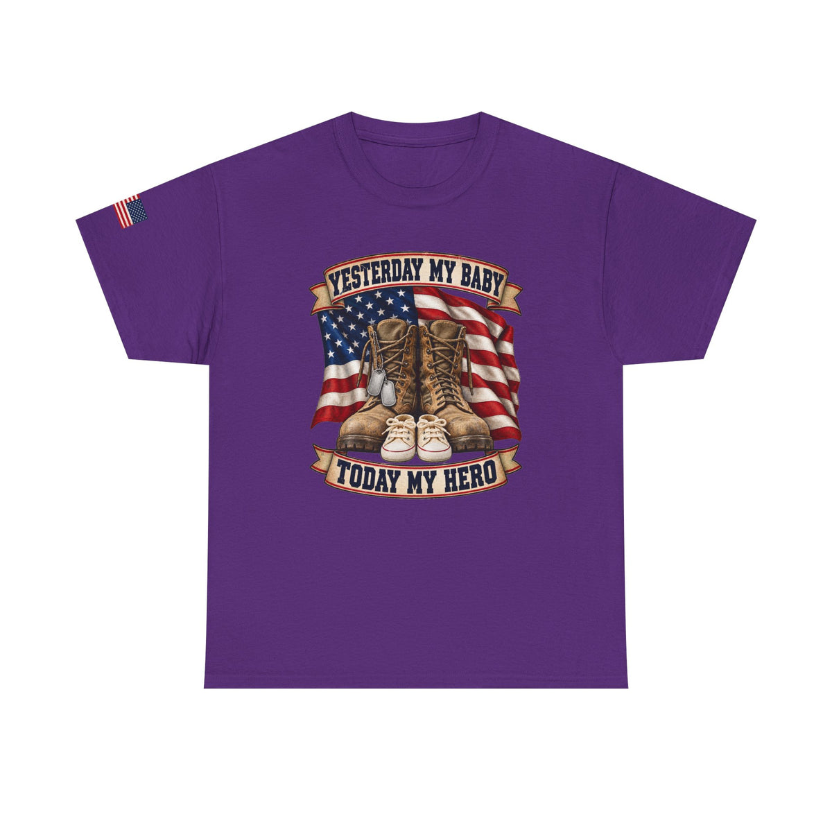 Yesterday My Baby, Today My Hero Military Tribute Tee