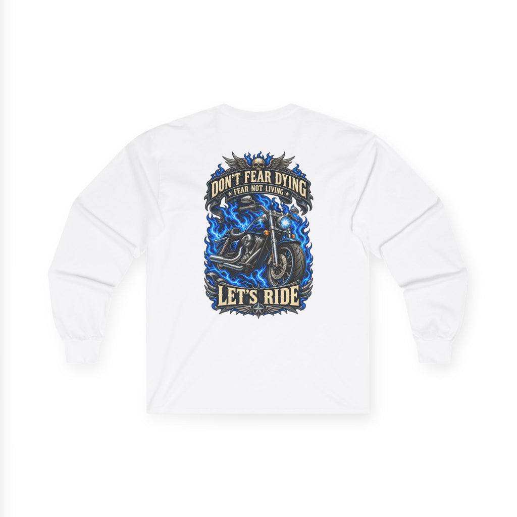Don't Fear Dying Motorcycle Long Sleeve Tee