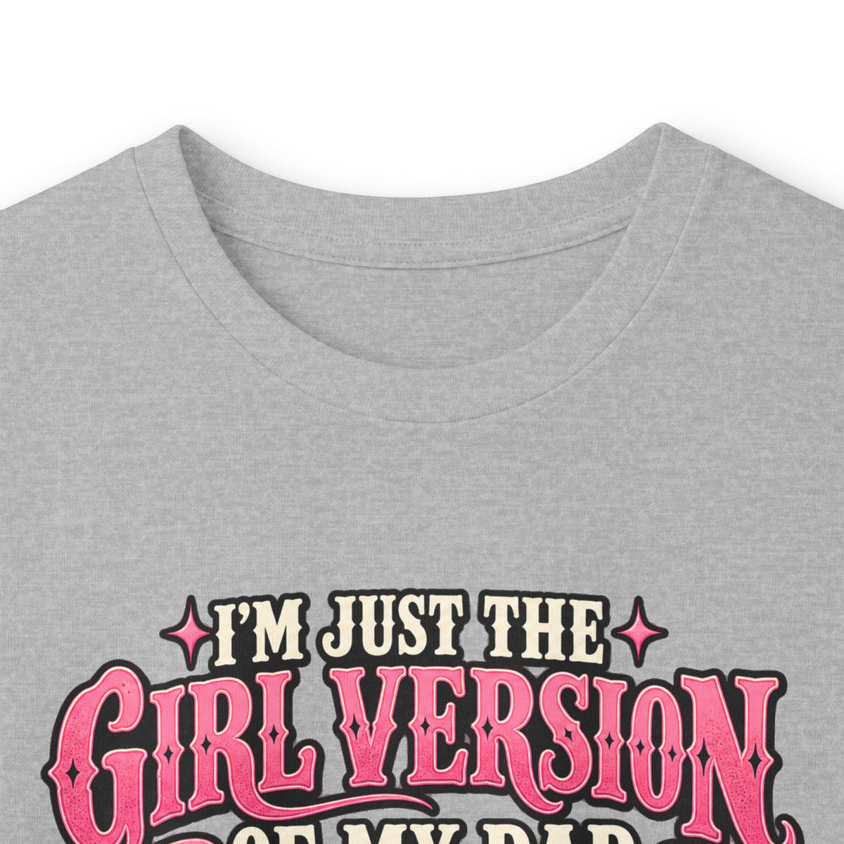 Long Sleeve Tee — "I'm Just the Girl Version of My Dad" Graphic