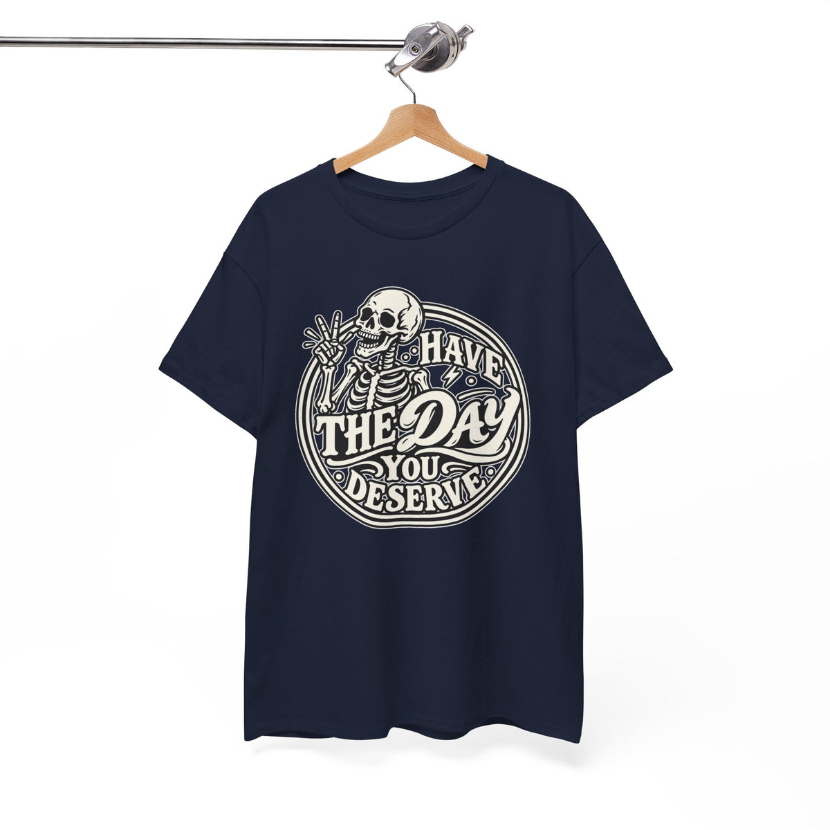 Have the Day You Deserve Tee — Vintage Skeleton Graphic T‑Shirt