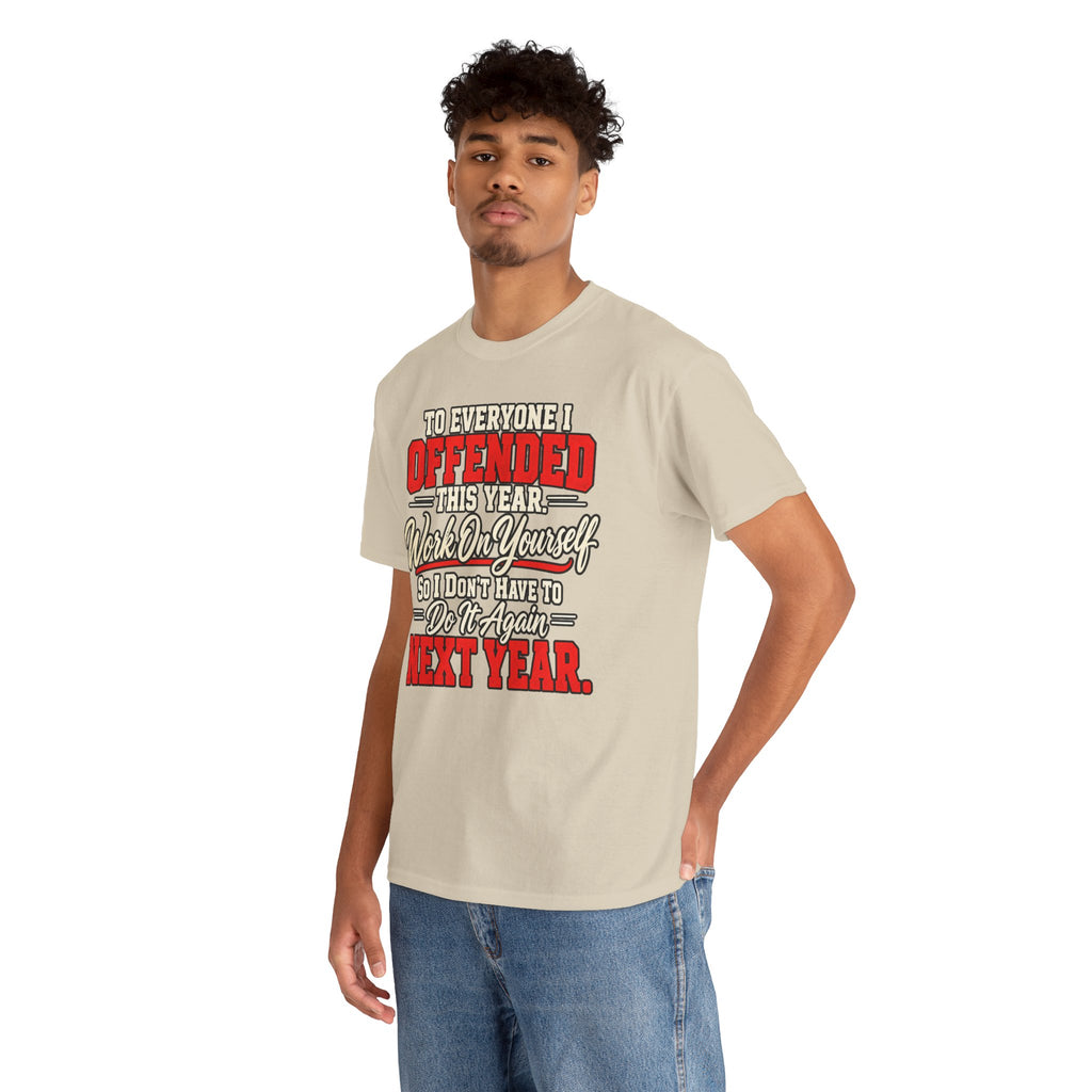 To Everyone I Offended This Year Funny New Year T-Shirt