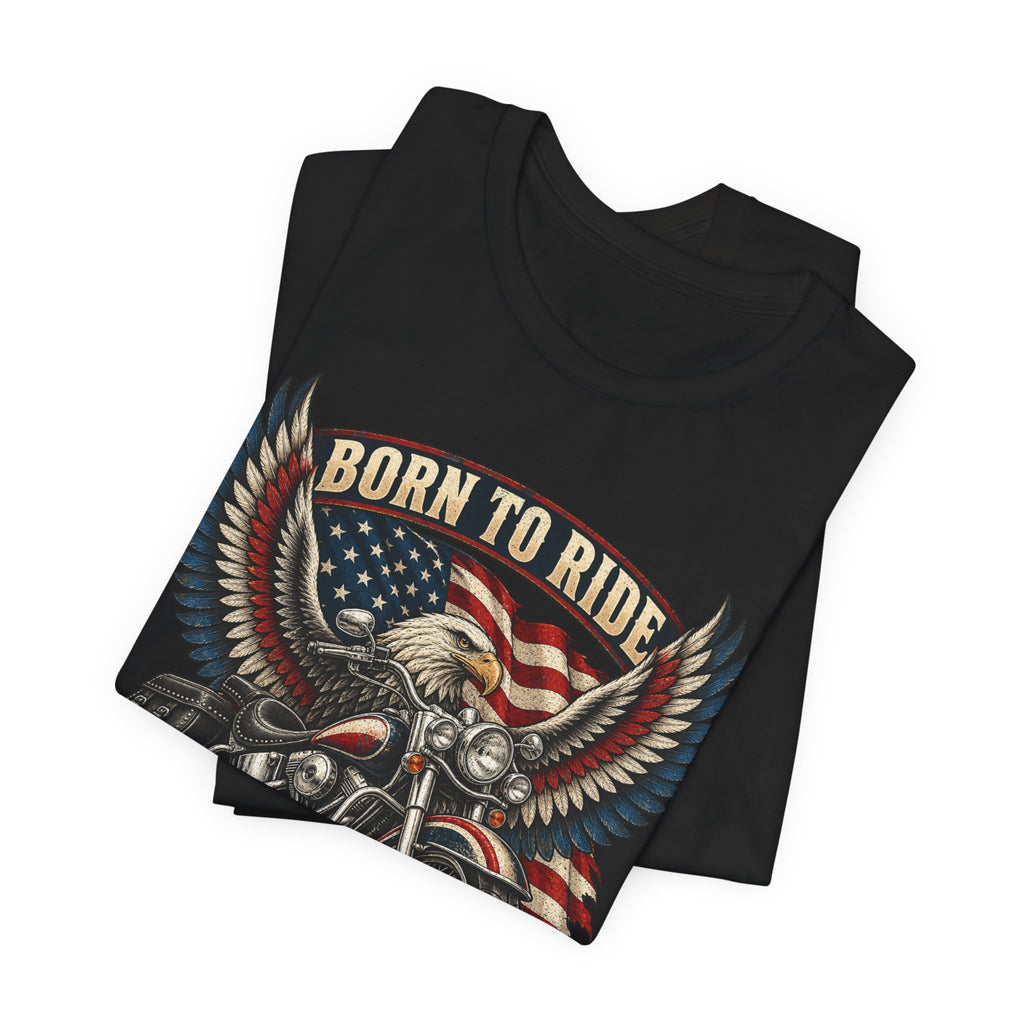 Born to Ride Eagle Motorcycle Tee — American Legend Patriotic T-Shirt