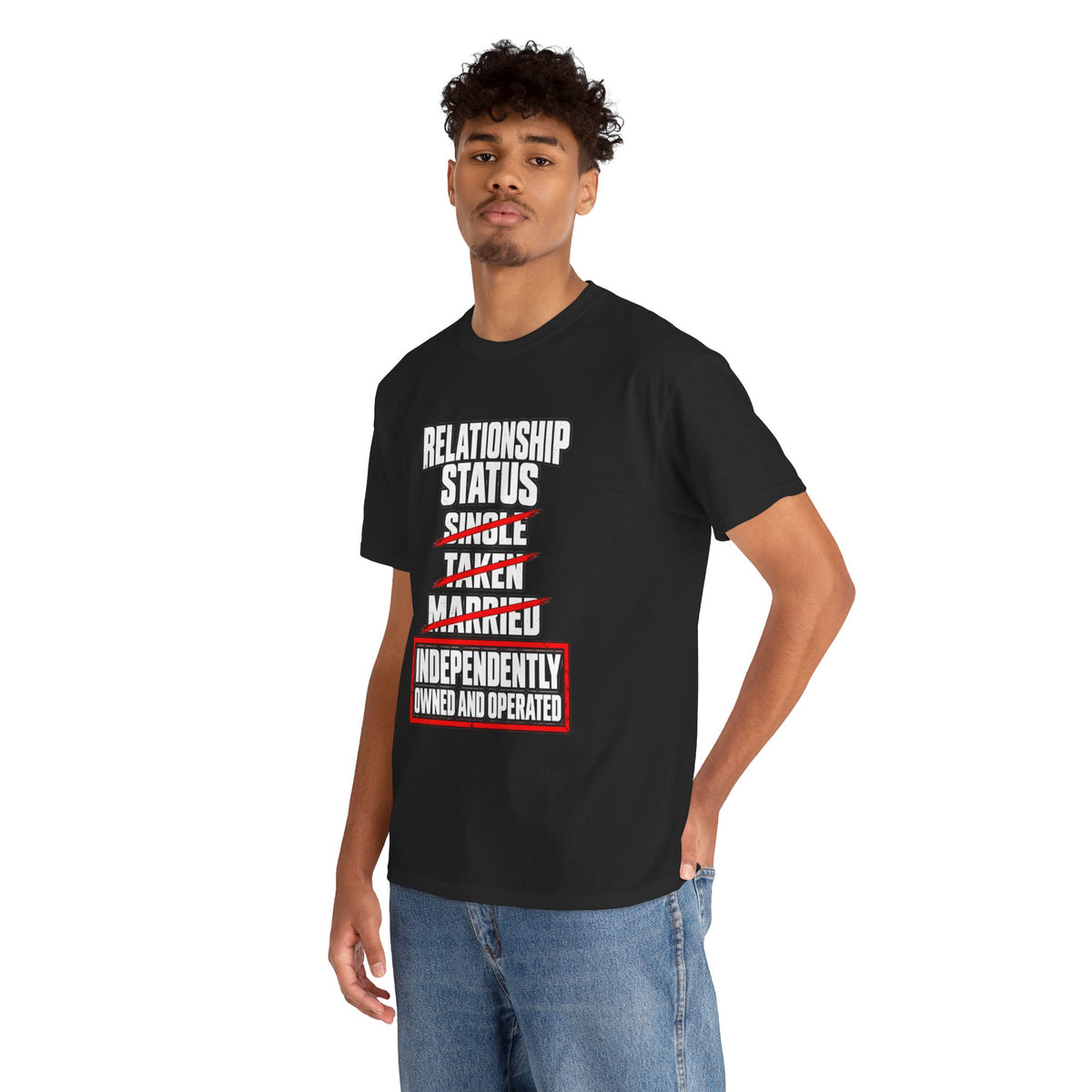 Independently Owned and Operated Relationship Status T-Shirt