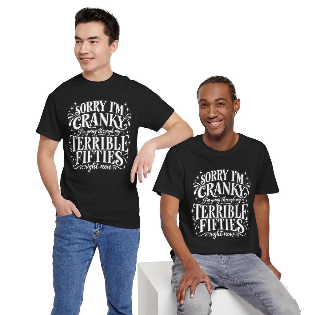 Sorry I'm Cranky—Terrible Fifties Funny Graphic Tee