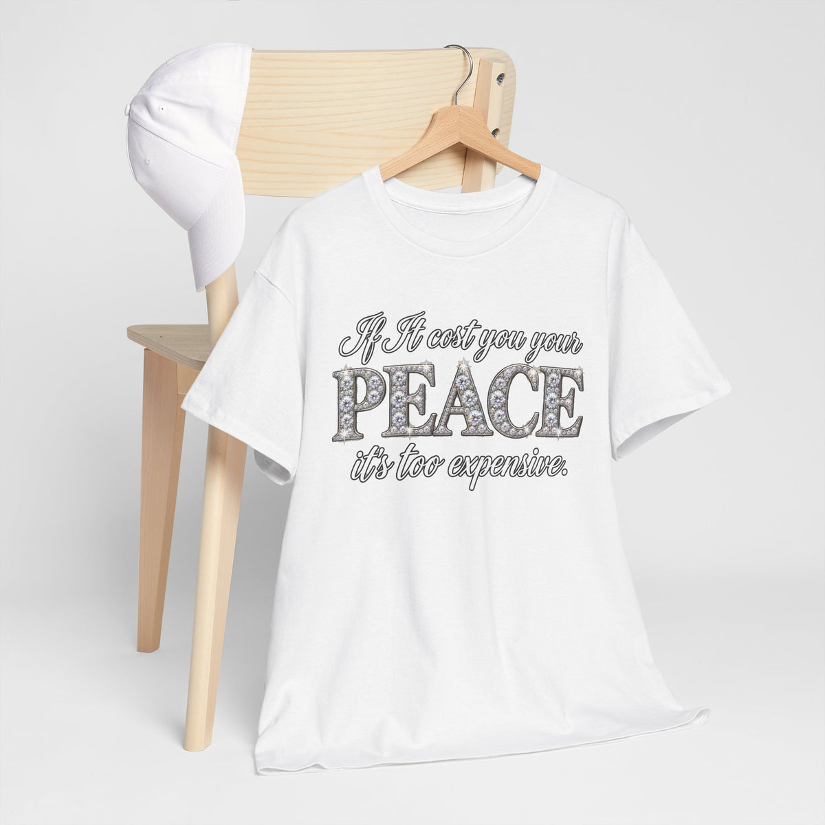 Peace Is Not Your Weakness Tee – "If it costs you your PEACE it's too expensive" Inspirational Graphic T-Shirt