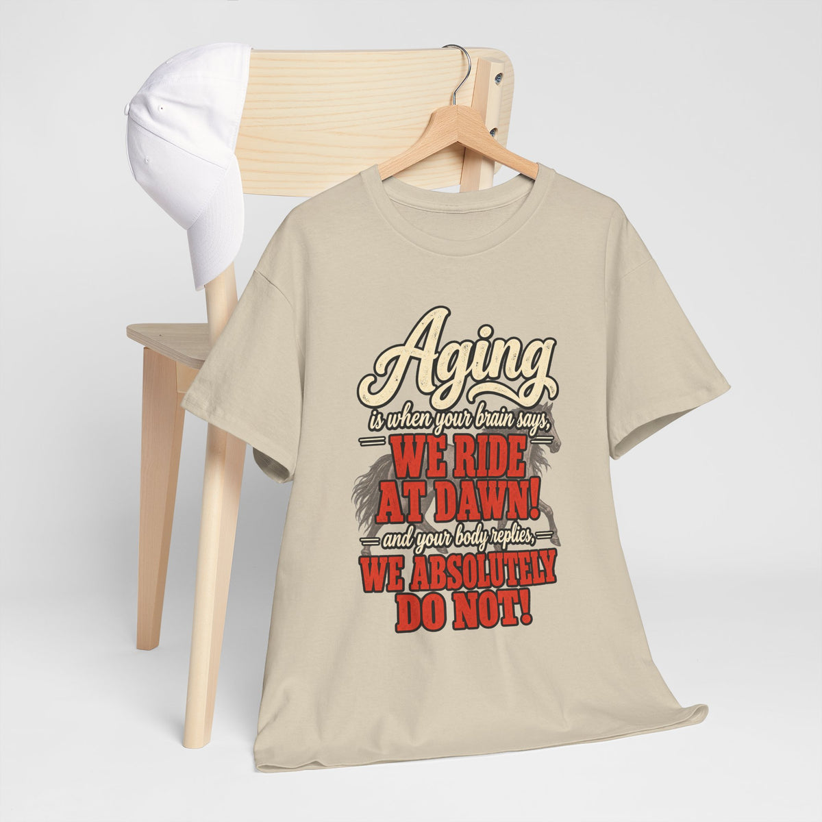 Aging: When Your Brain Says “We Ride at Dawn” Funny Graphic Tee