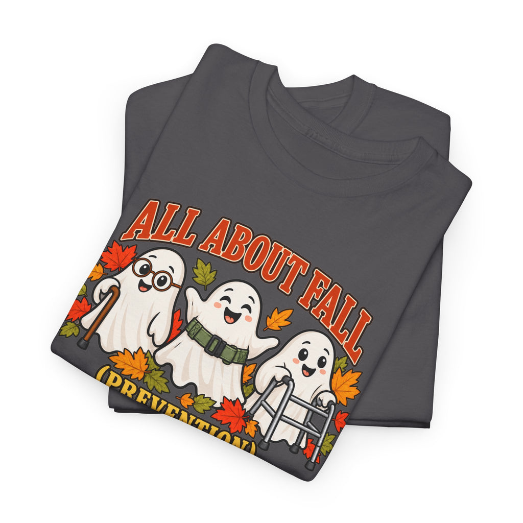 All About Fall (Prevention) Ghost Tee — Cute Halloween Autumn T-Shirt
