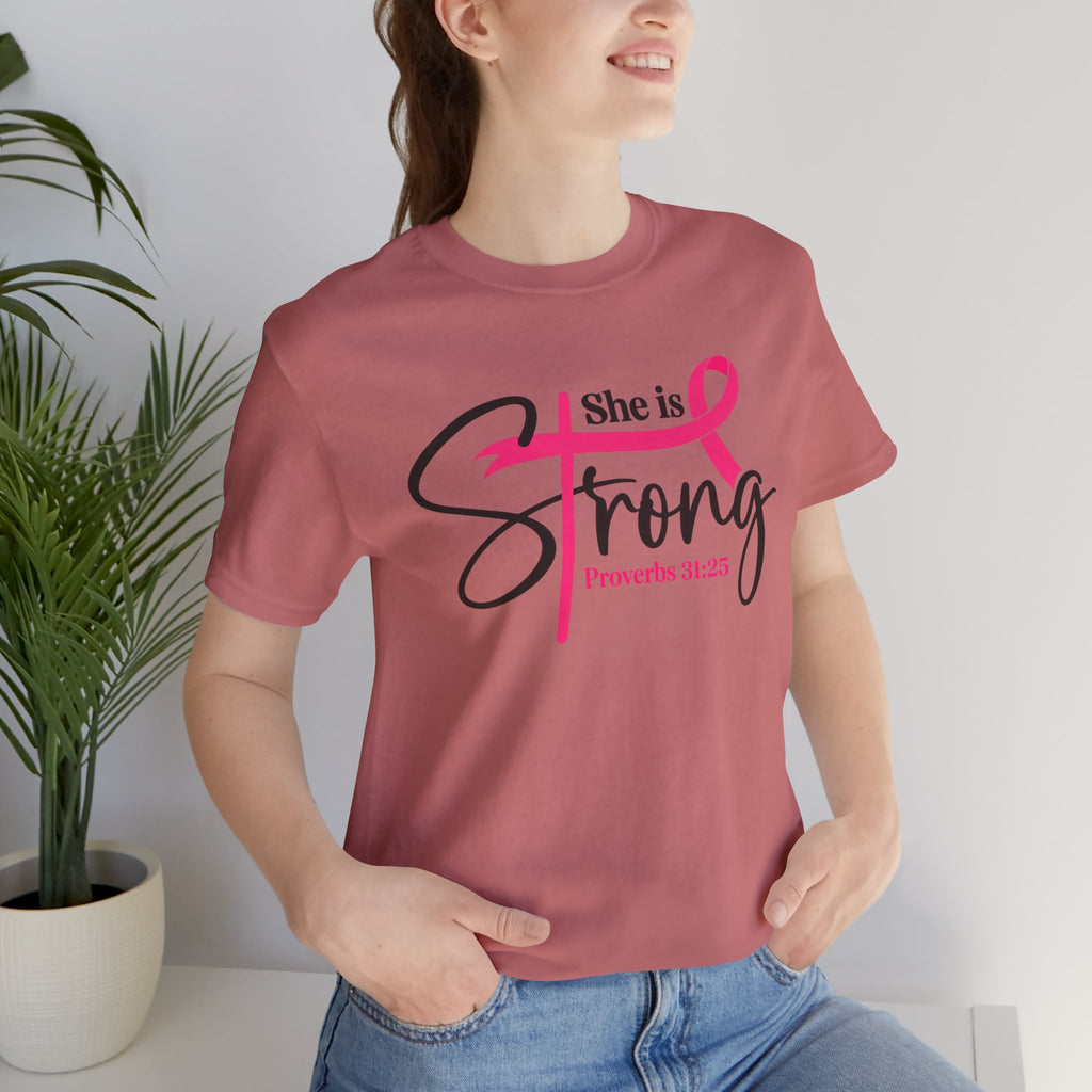 She Is Strong Breast Cancer Awareness Tee — "She is Strong" Proverbs 31:25