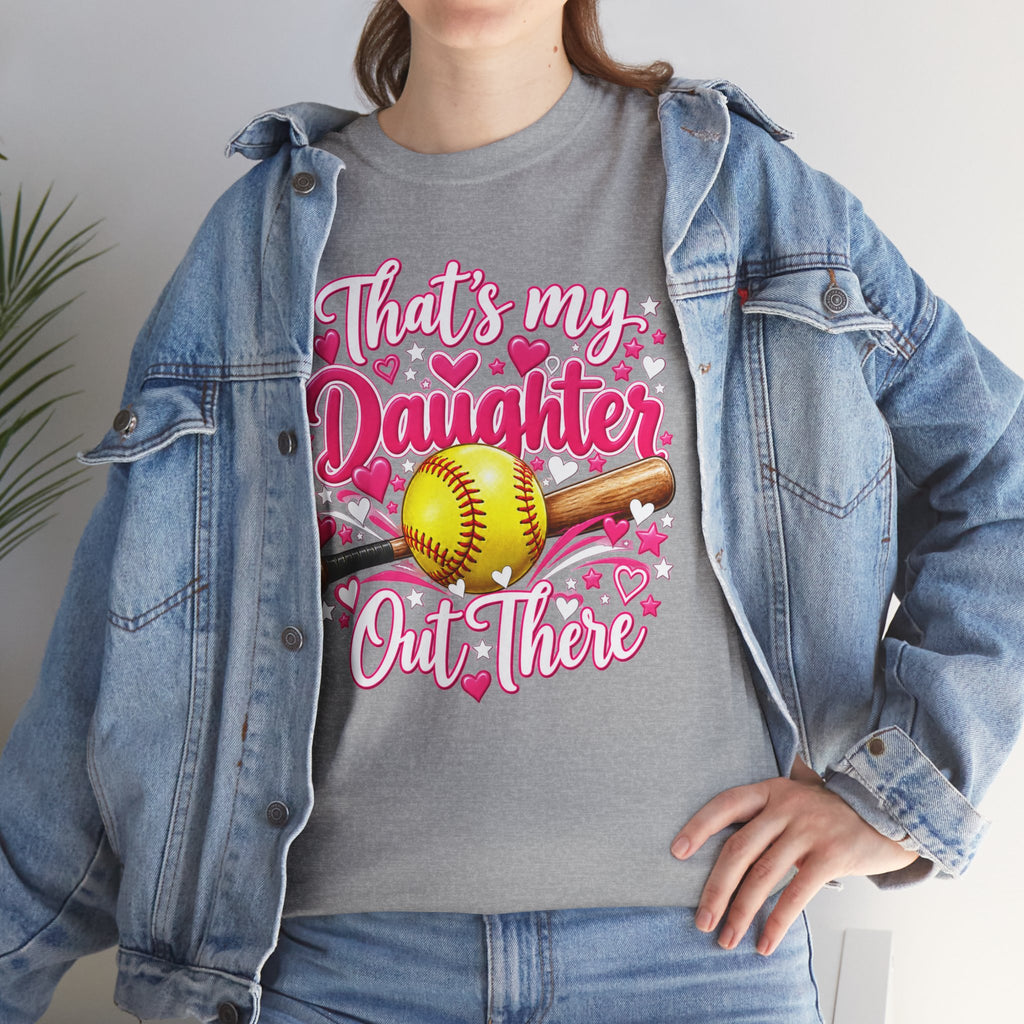 That’s My Daughter Out There Softball T-Shirt
