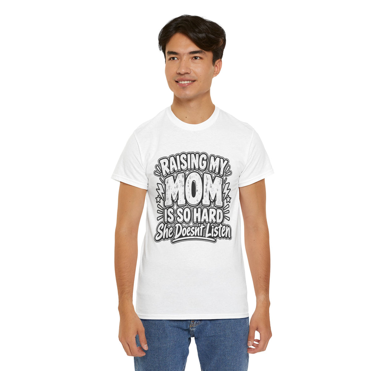 Raising My Mom Is So Hard Tee — Funny Mother-Son Humor Gift