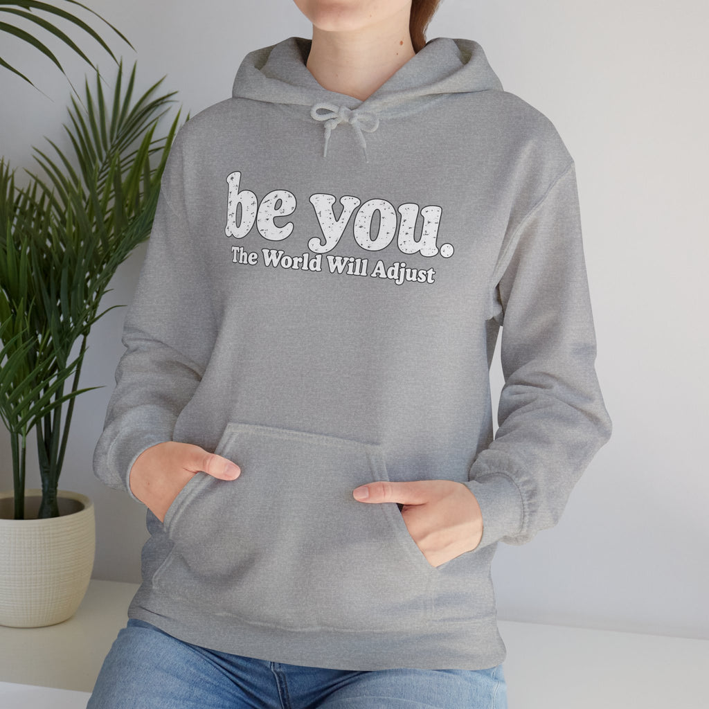 “Hey You, The World Will Adjust” Inspirational Hoodie