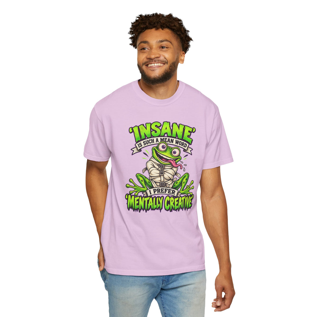 Insane? I Prefer Mentally Creative — Graphic T-Shirt