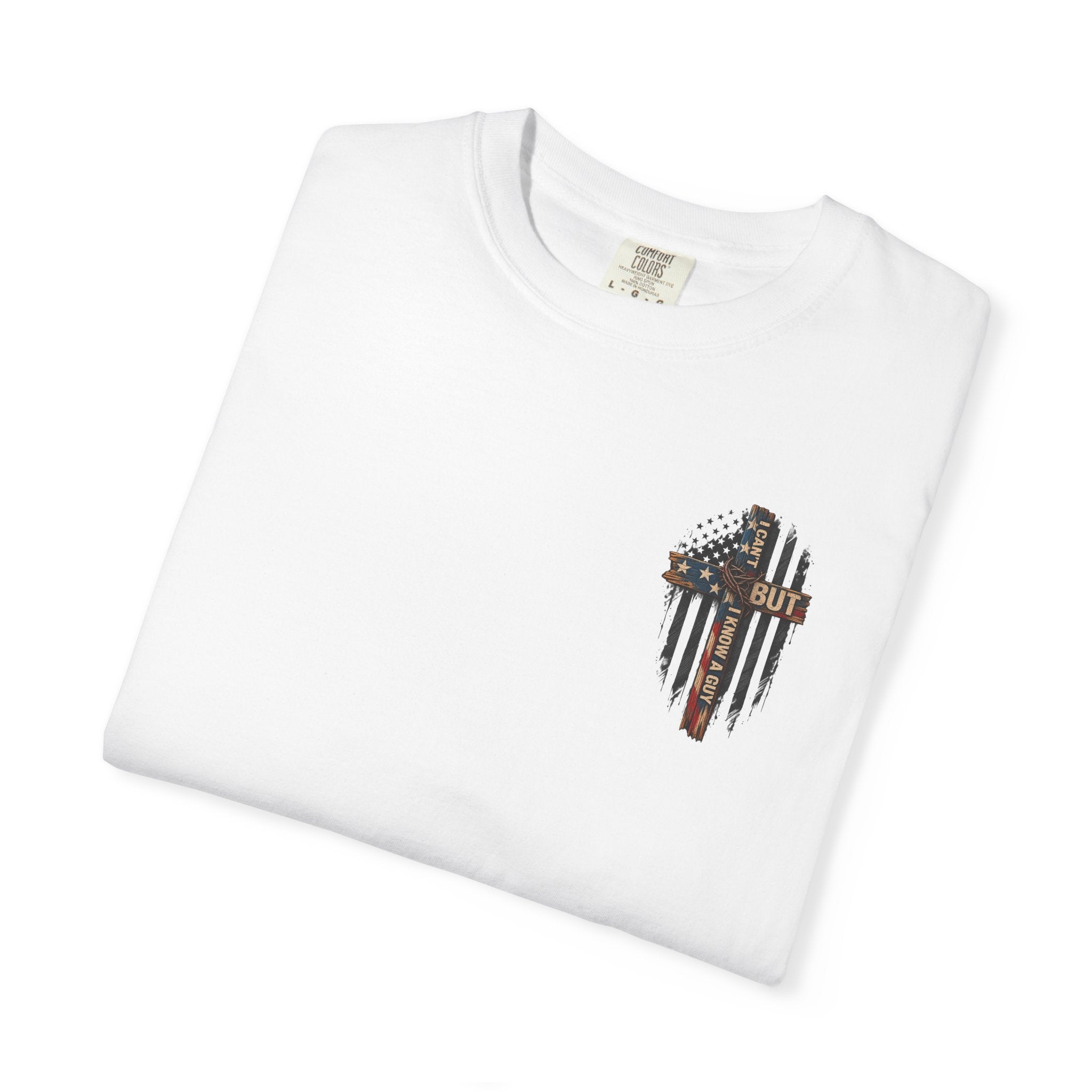 T-Shirt — 'I Can't But I Know A Guy' American Flag Cross Graphic