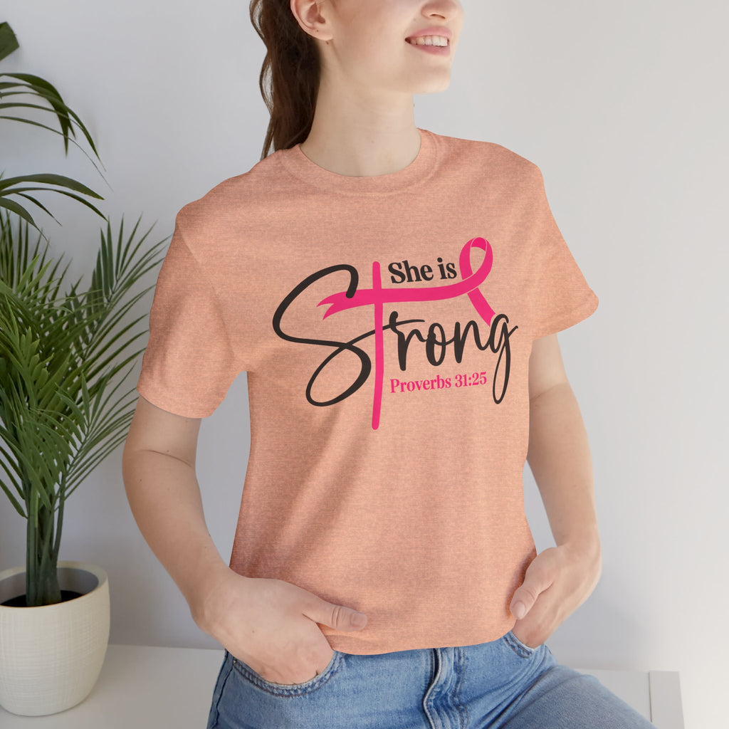 She Is Strong Breast Cancer Awareness Tee — "She is Strong" Proverbs 31:25