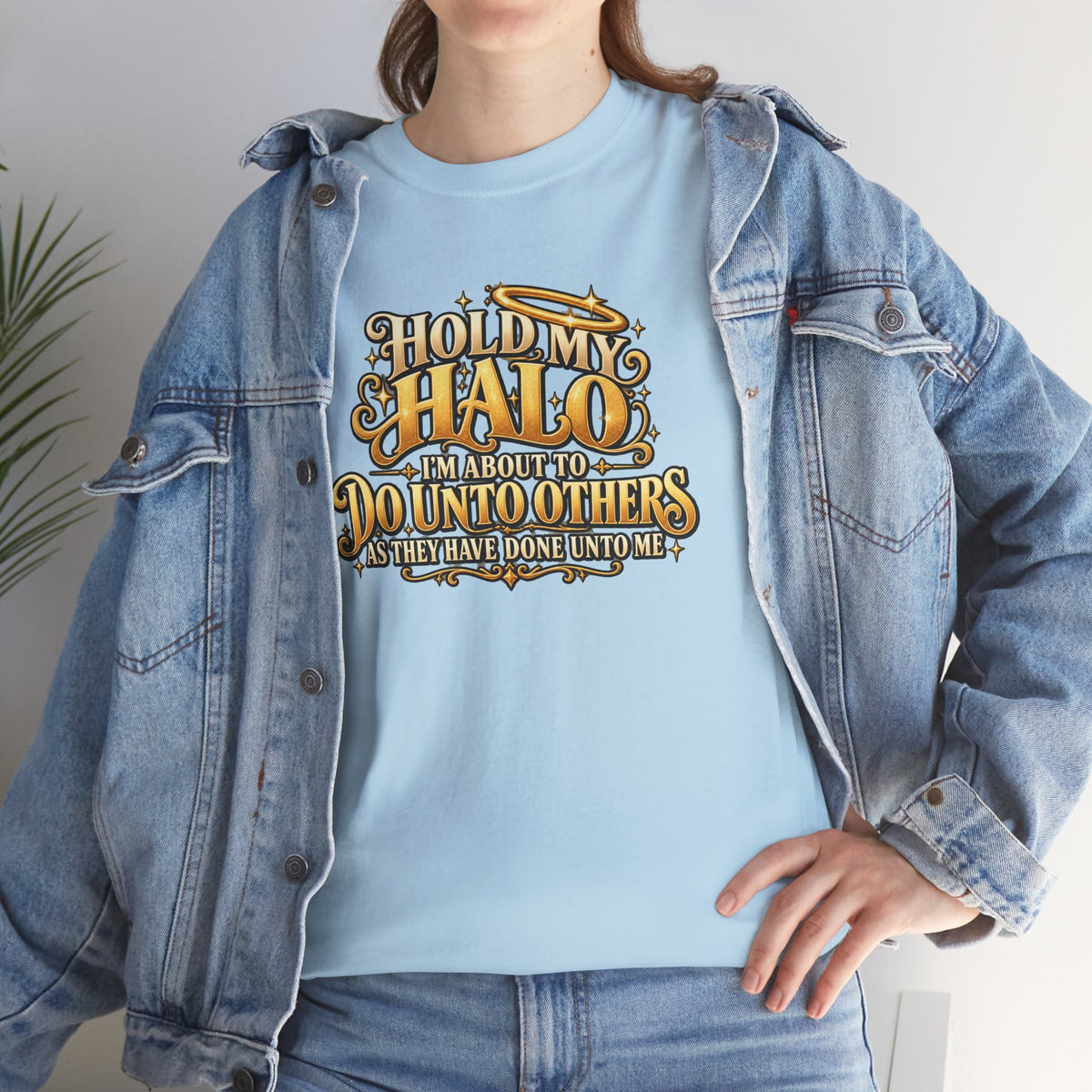 T-Shirt — "Hold My Halo I'm About To Do Unto Others" Vintage Faith Graphic Tee