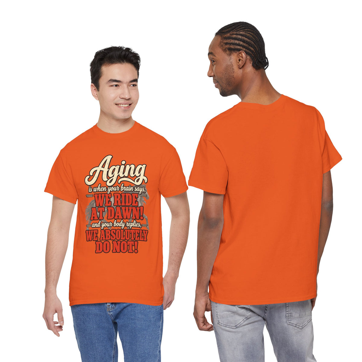 Aging: When Your Brain Says “We Ride at Dawn” Funny Graphic Tee