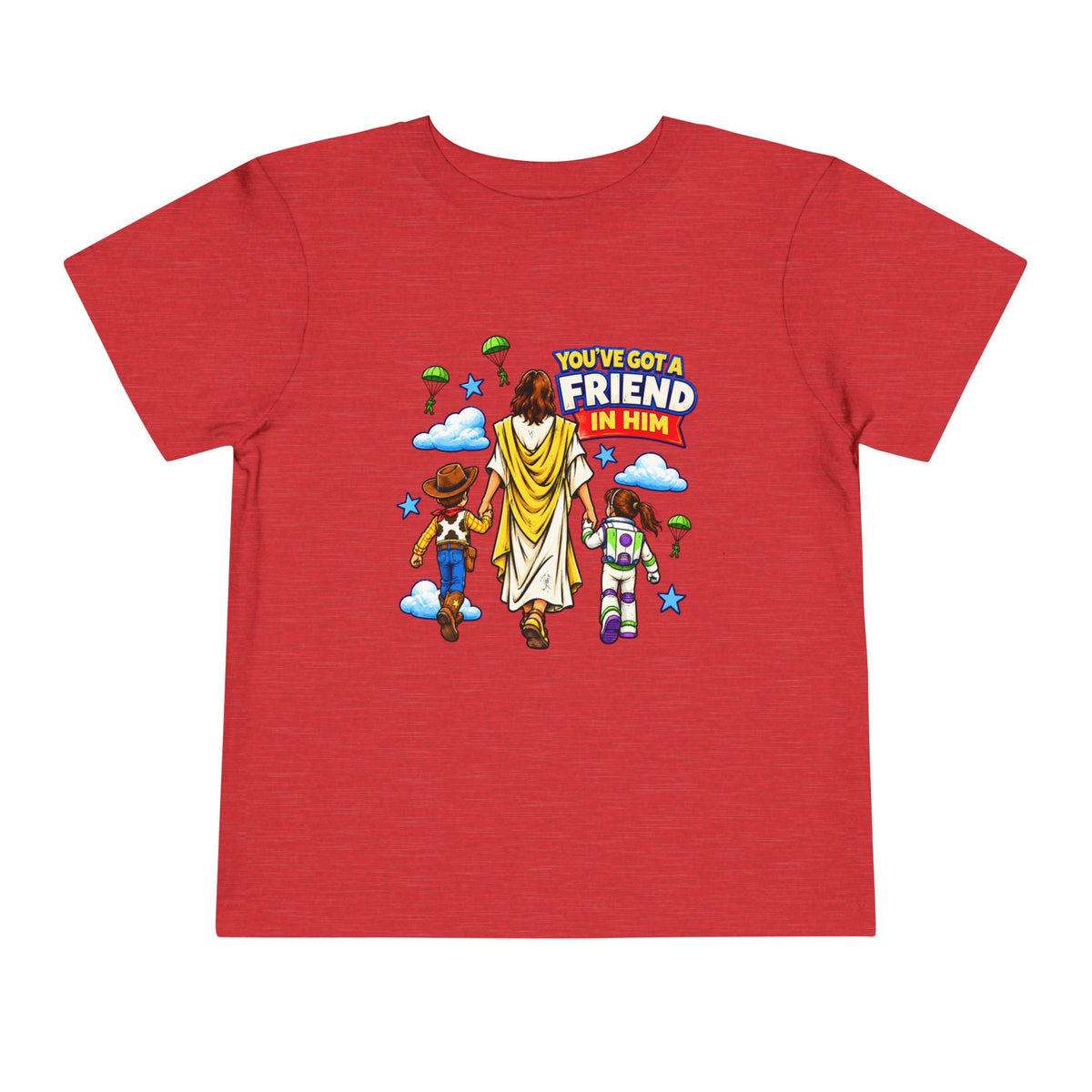 Toddler Tee — "You’ve Got a Friend in Him" Cartoon Faith & Toy Heroes Shirt