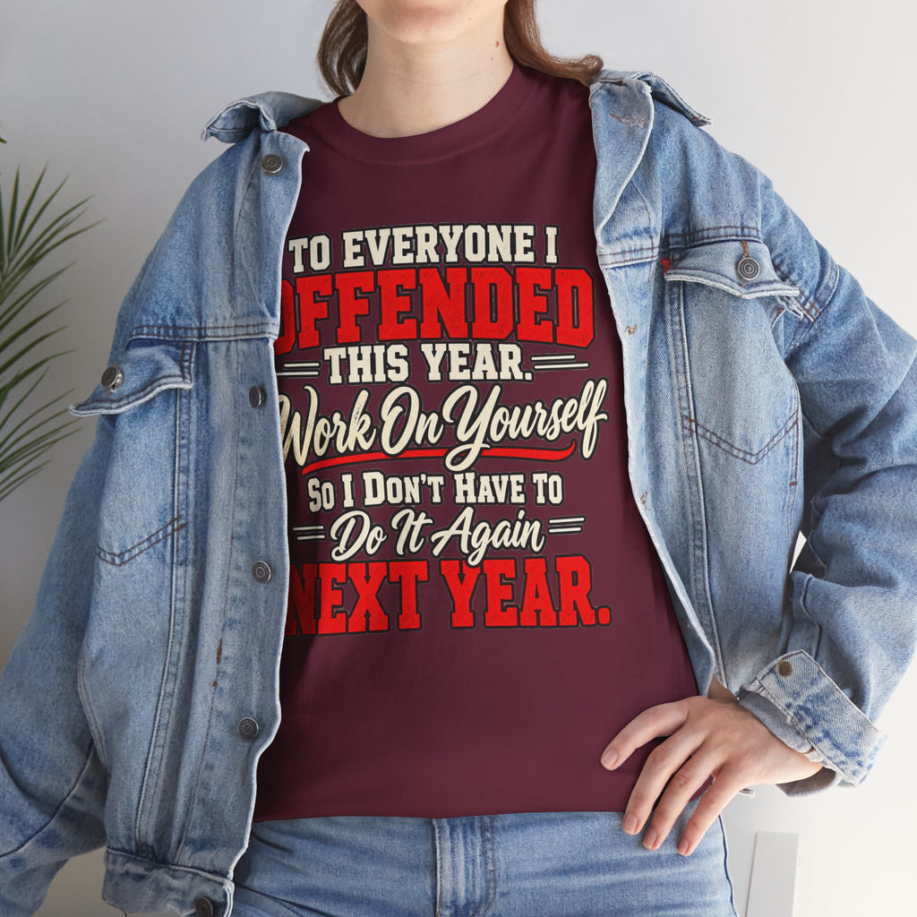 To Everyone I Offended This Year Funny New Year T-Shirt