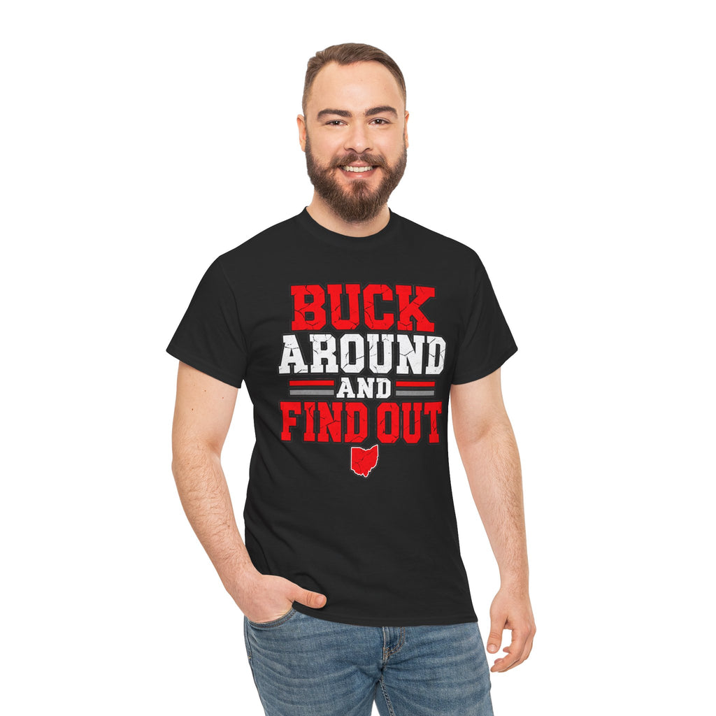 Buck Around and Find Out T‑Shirt — Funny Hunting / Ohio Pride Tee