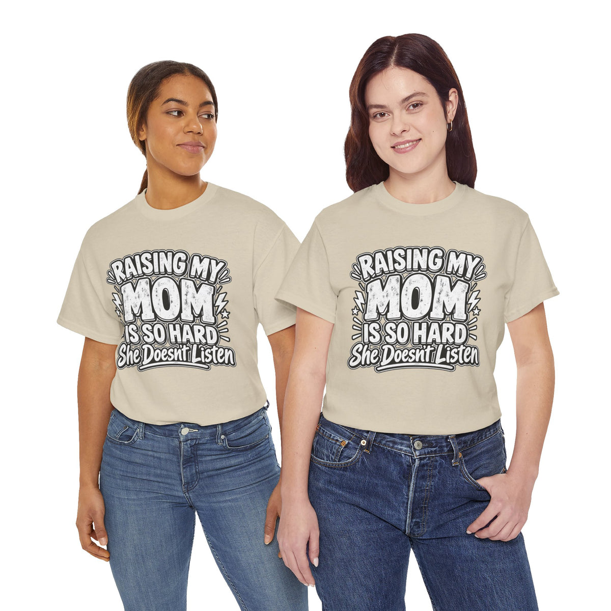 Raising My Mom Is So Hard Tee — Funny Mother-Son Humor Gift
