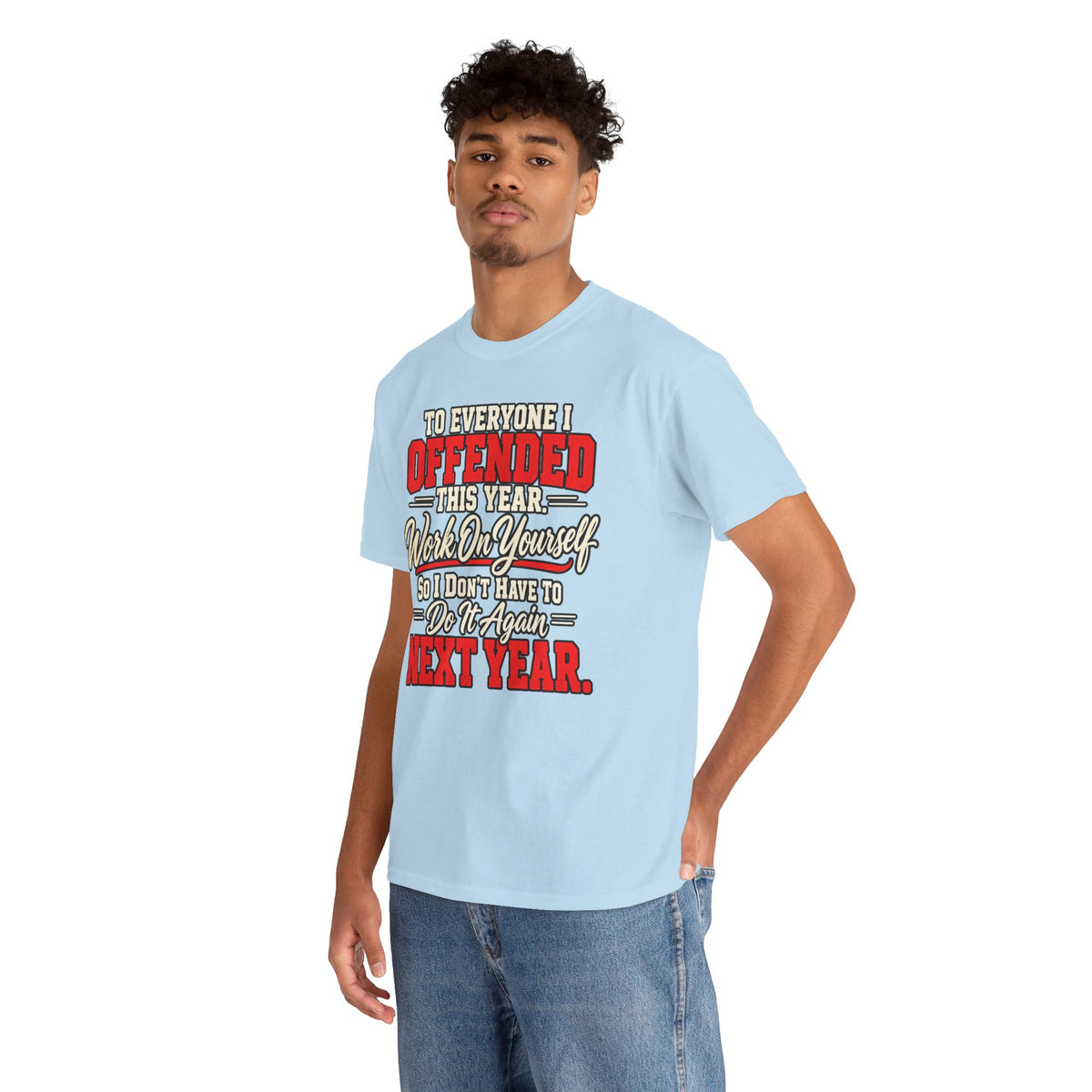 To Everyone I Offended This Year Funny New Year T-Shirt