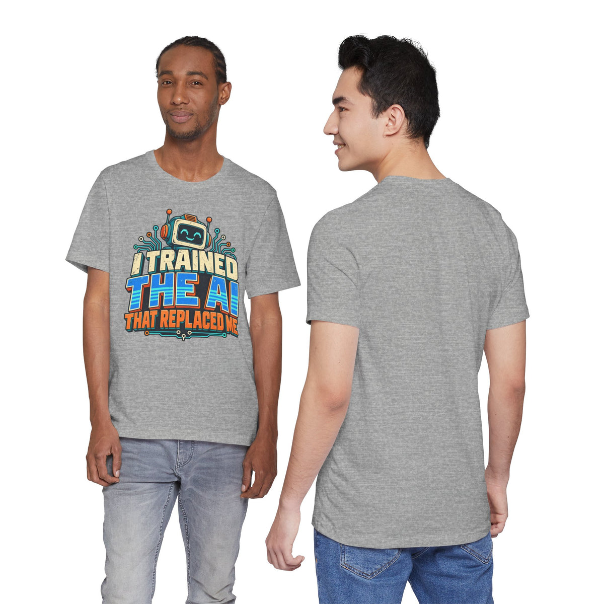 T-Shirt — I Trained the AI That Replaced Me Funny Tech Worker Tee