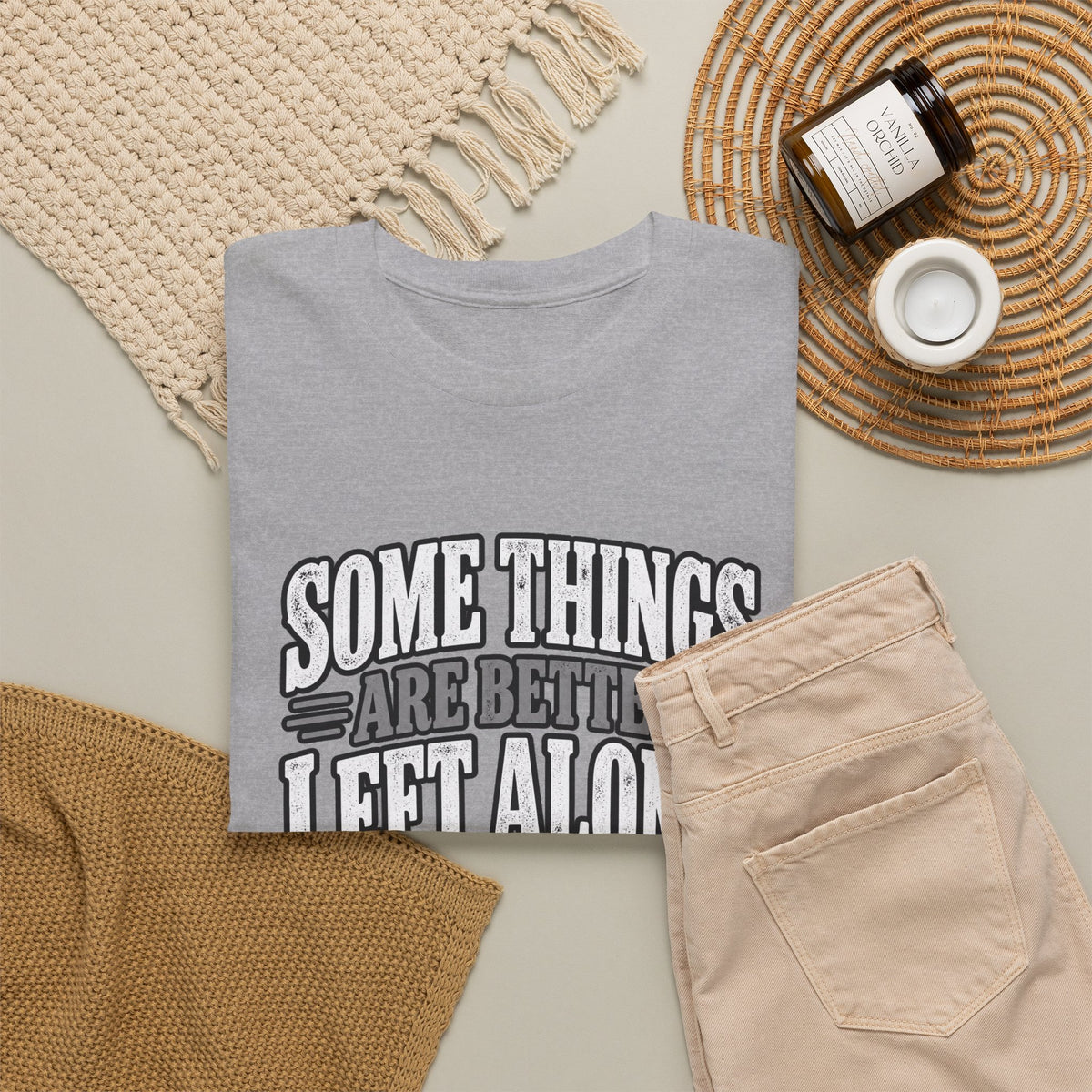 Funny Graphic Tee — “Some Things Are Better Left Alone, Like Me, For Instance” White T-Shirt