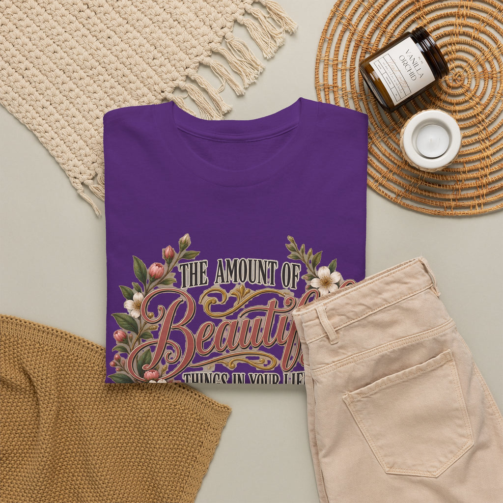 Inspirational Floral Tee — "The Amount Of Beautiful Things…Depends On Your Ability To Notice Them"