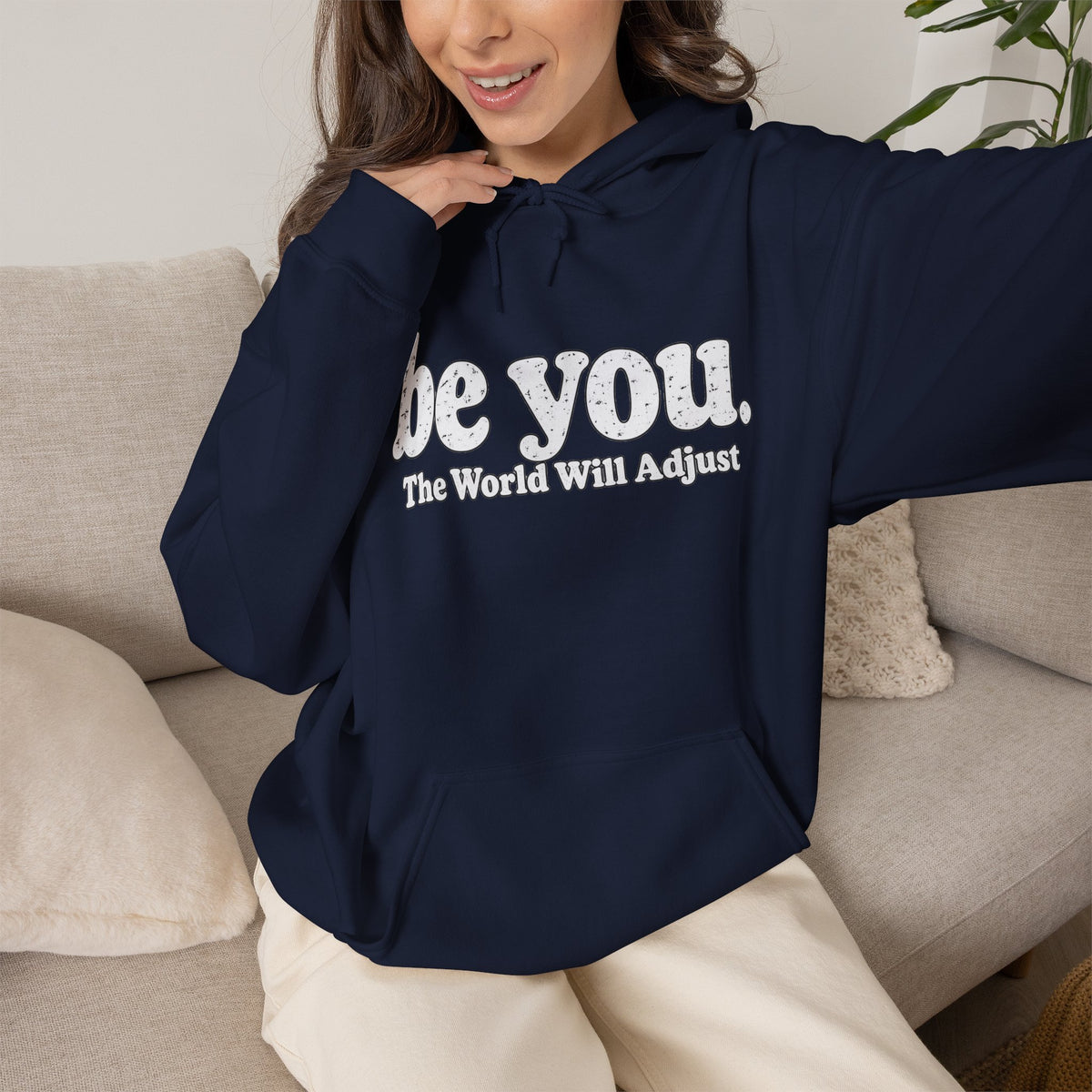 “Hey You, The World Will Adjust” Inspirational Hoodie