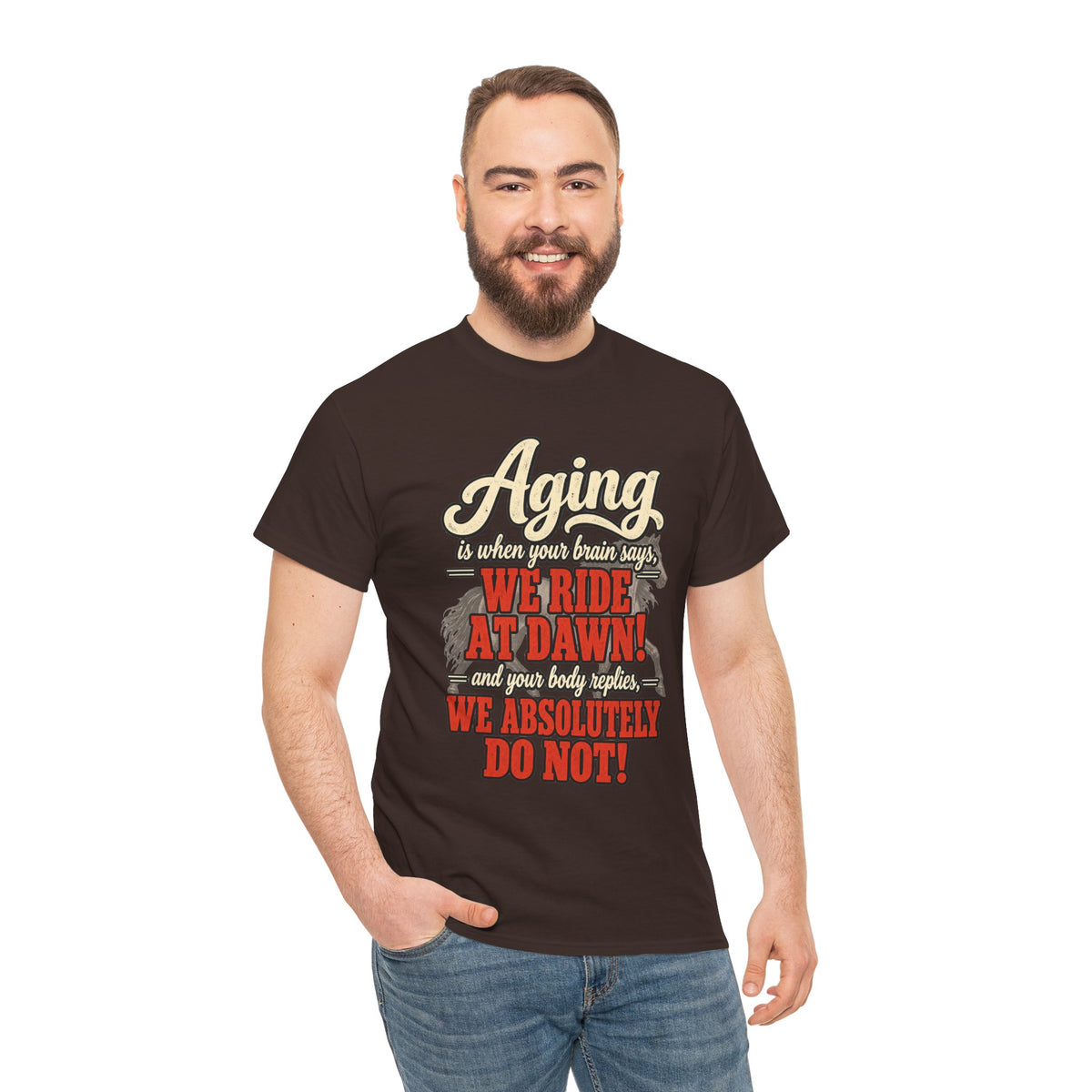 Aging: When Your Brain Says “We Ride at Dawn” Funny Graphic Tee