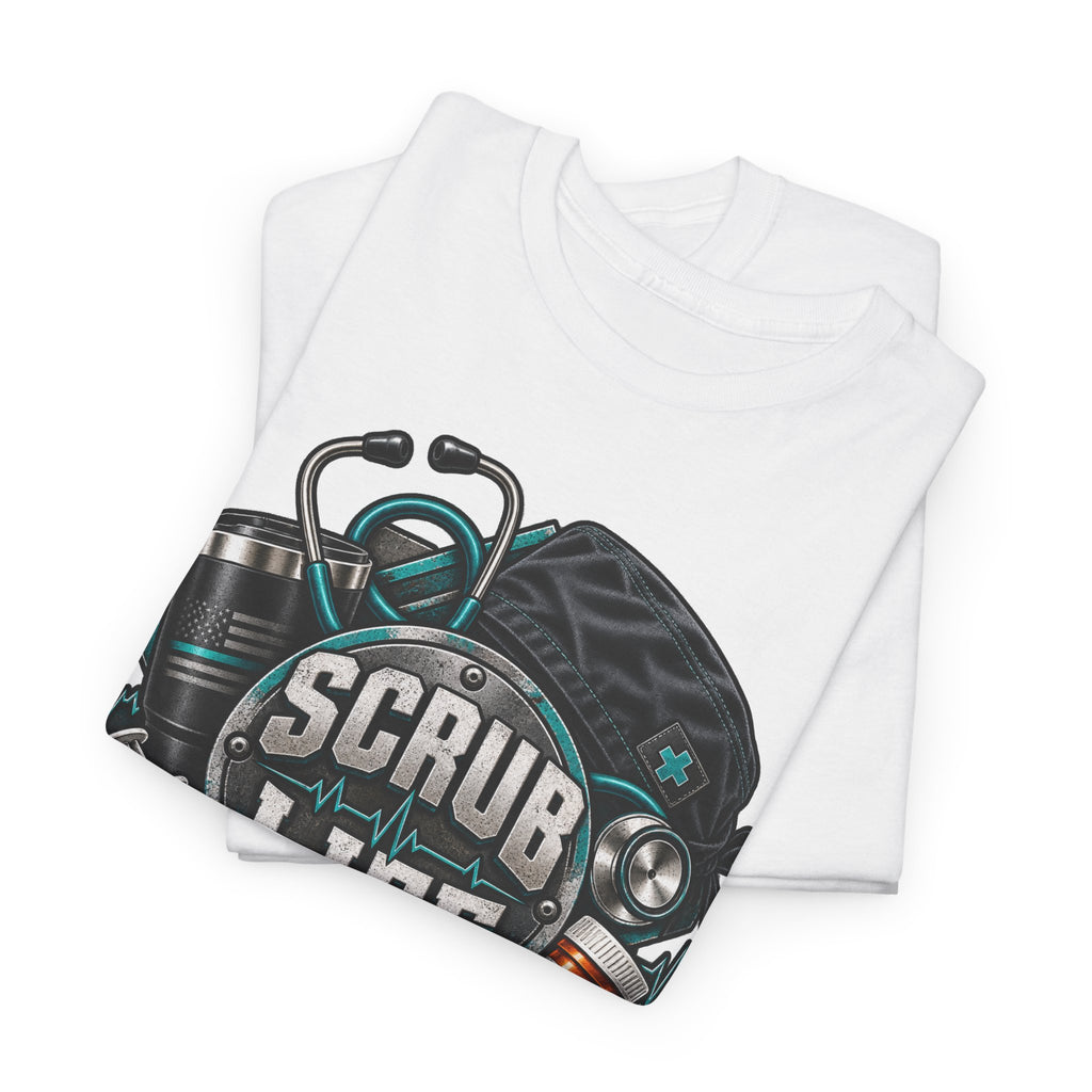 Scrub Life T-Shirt – Nurse & Healthcare Worker Graphic Tee
