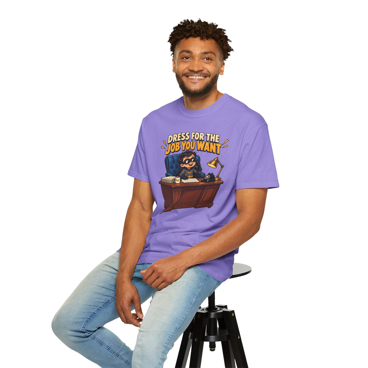 Dress for the Job You Want T-Shirt — Funny Office Career Motivation Tee