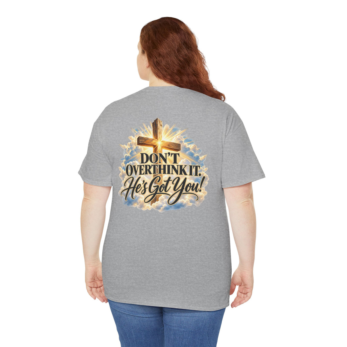 Don't Overthink It He's Got You Tee — Christian Cross Inspirational T‑Shirt