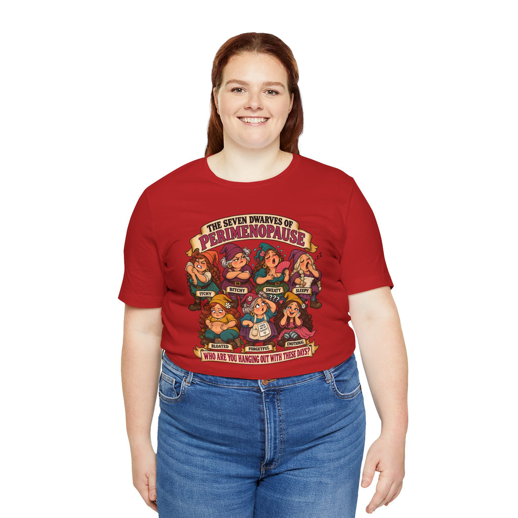 Perimenopause Tee — "The Seven Dwarves of Perimenopause" Funny Women’s Health Shirt