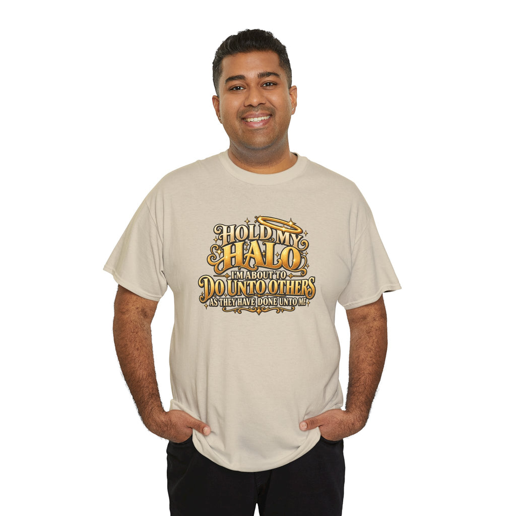 T-Shirt — "Hold My Halo I'm About To Do Unto Others" Vintage Faith Graphic Tee