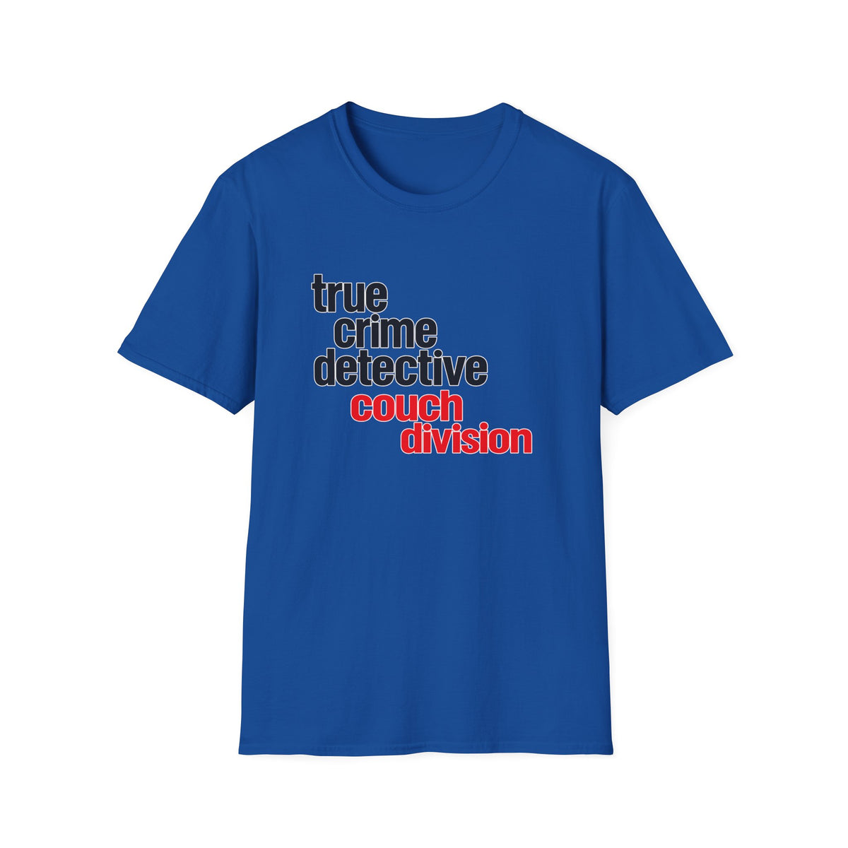 True Crime Detective Couch Division T-Shirt