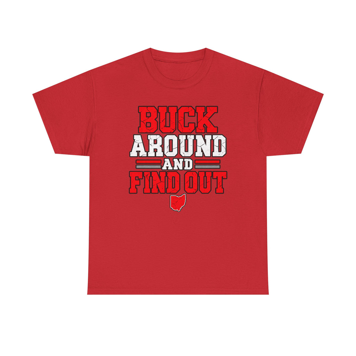 Buck Around and Find Out T‑Shirt — Funny Hunting / Ohio Pride Tee