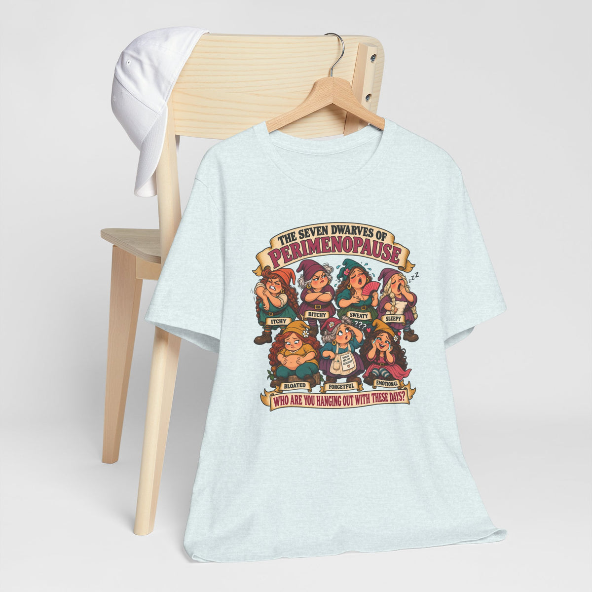 Perimenopause Tee — "The Seven Dwarves of Perimenopause" Funny Women’s Health Shirt