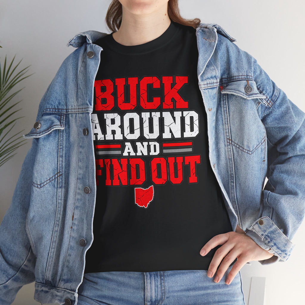 Buck Around and Find Out T‑Shirt — Funny Hunting / Ohio Pride Tee