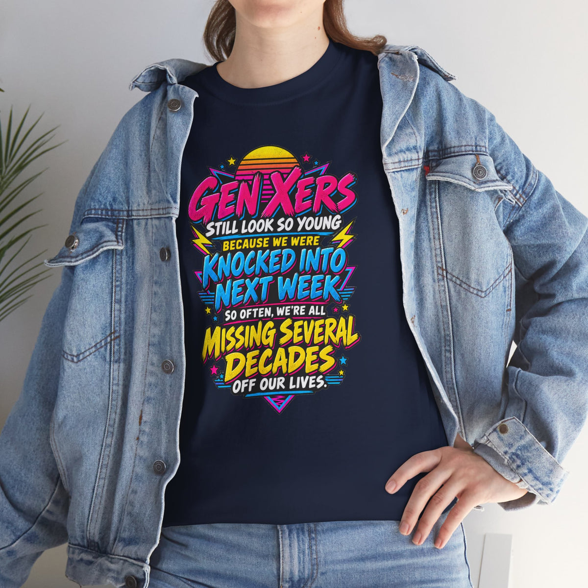 Gen Xers Retro Graphic Tee — “Still Look So Young… Missing Several Decades”