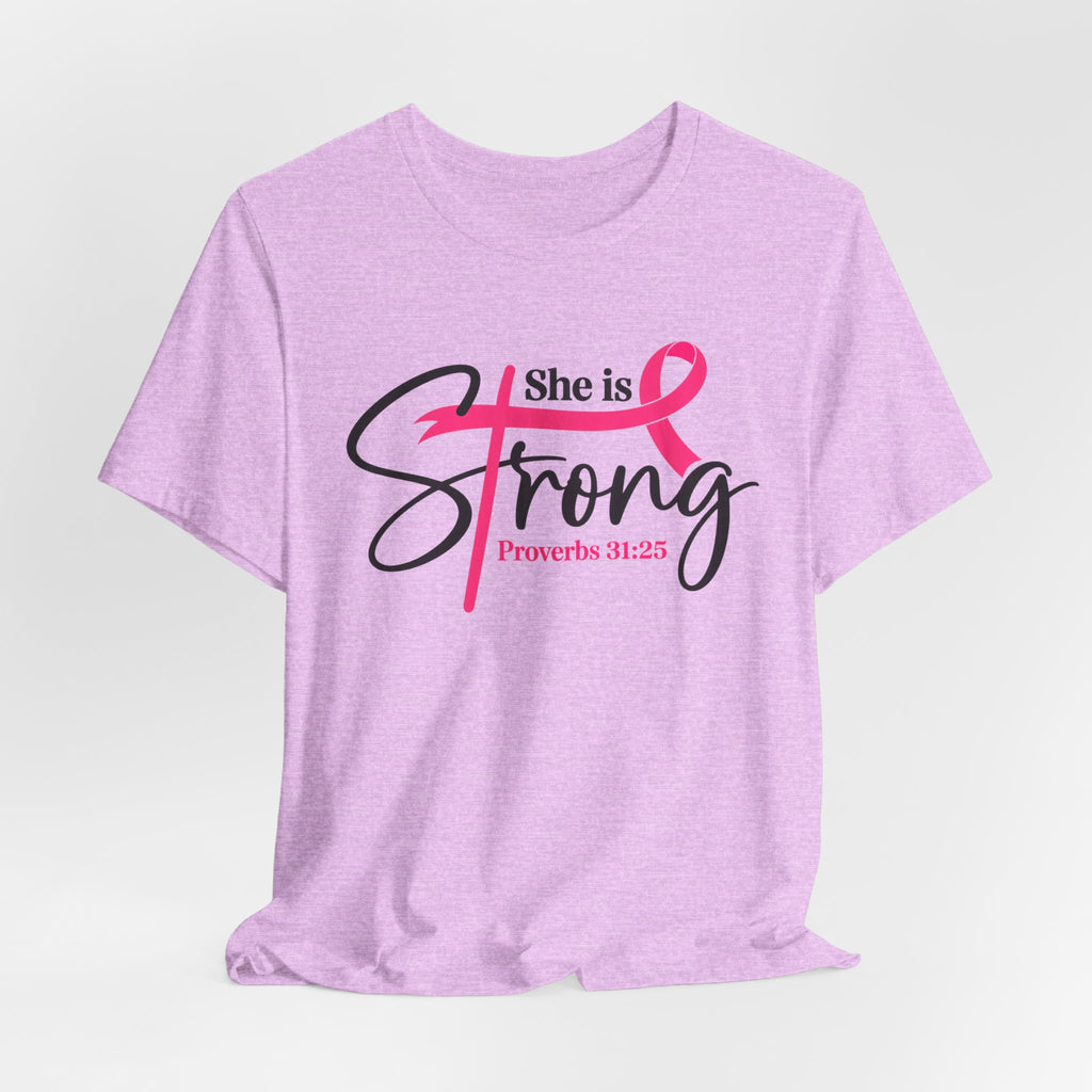 She Is Strong Breast Cancer Awareness Tee — "She is Strong" Proverbs 31:25