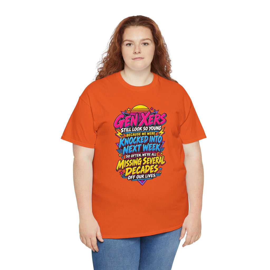Gen Xers Retro Graphic Tee — “Still Look So Young… Missing Several Decades”